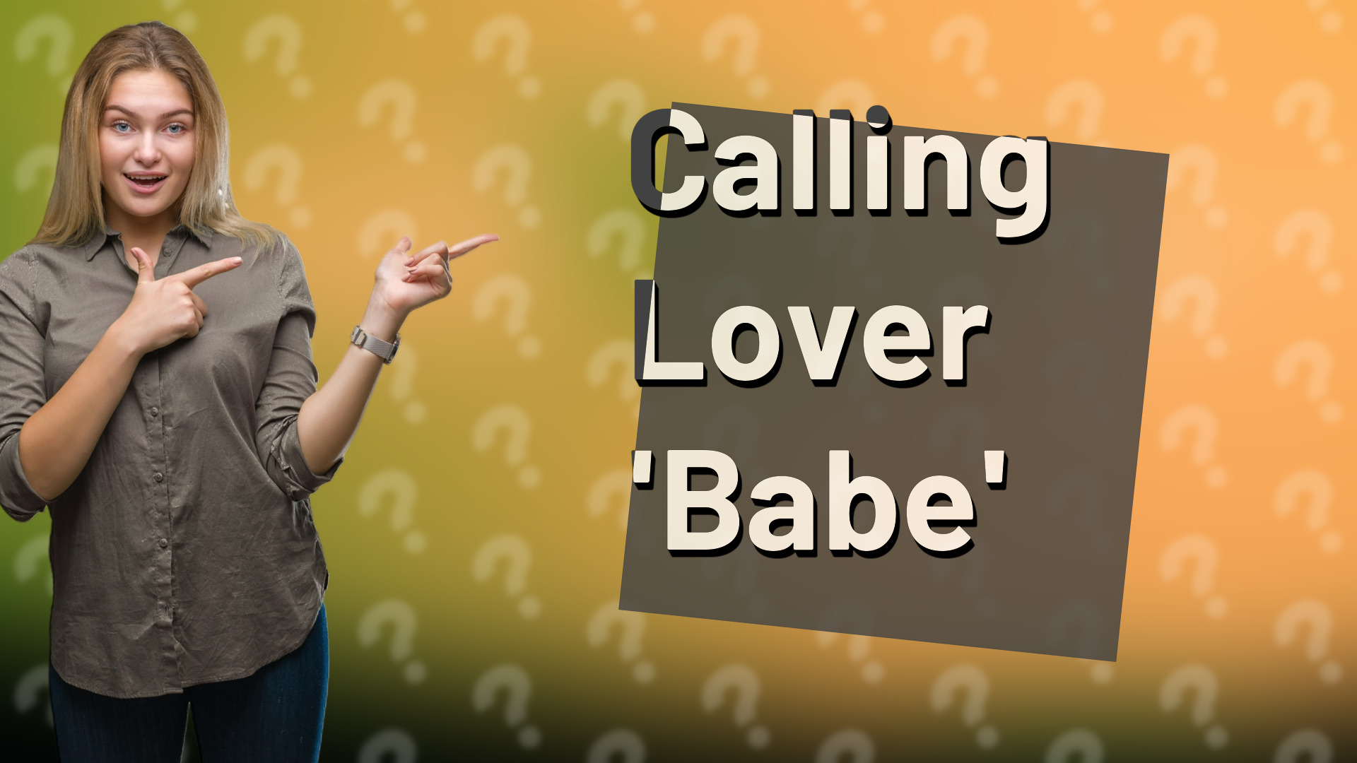 Calling Lover 'Babe'
