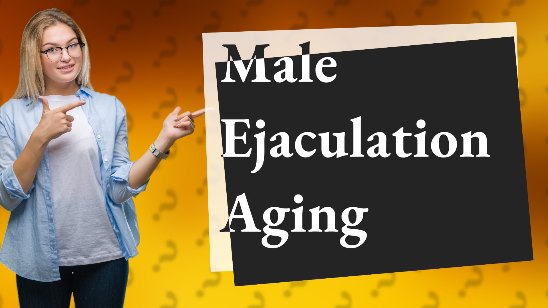 Male Ejaculation Aging