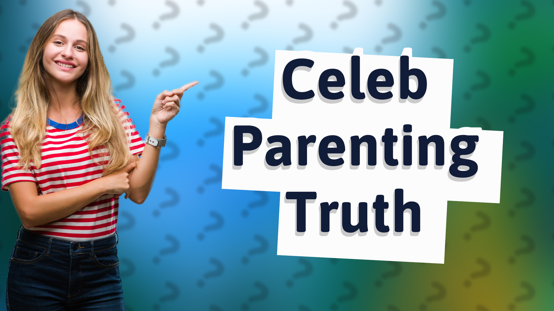 Celeb Parenting Truth