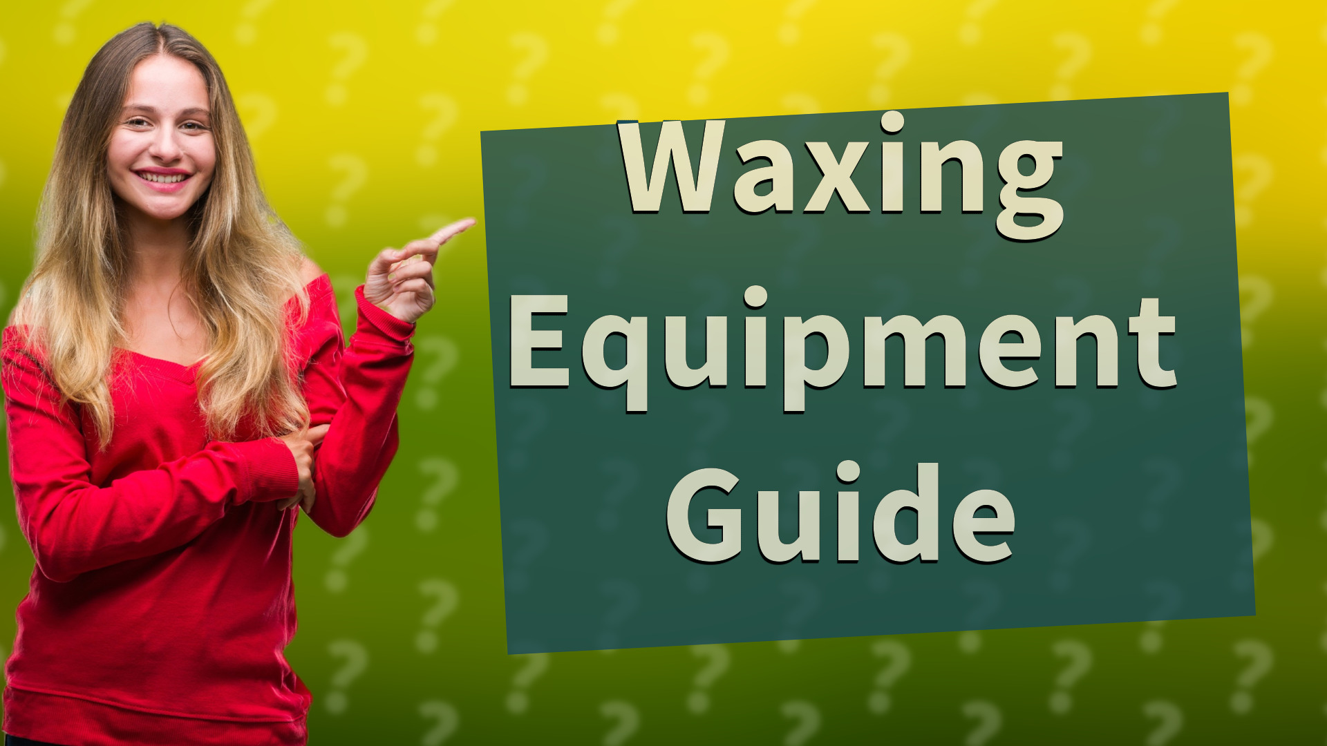 Waxing Equipment Guide