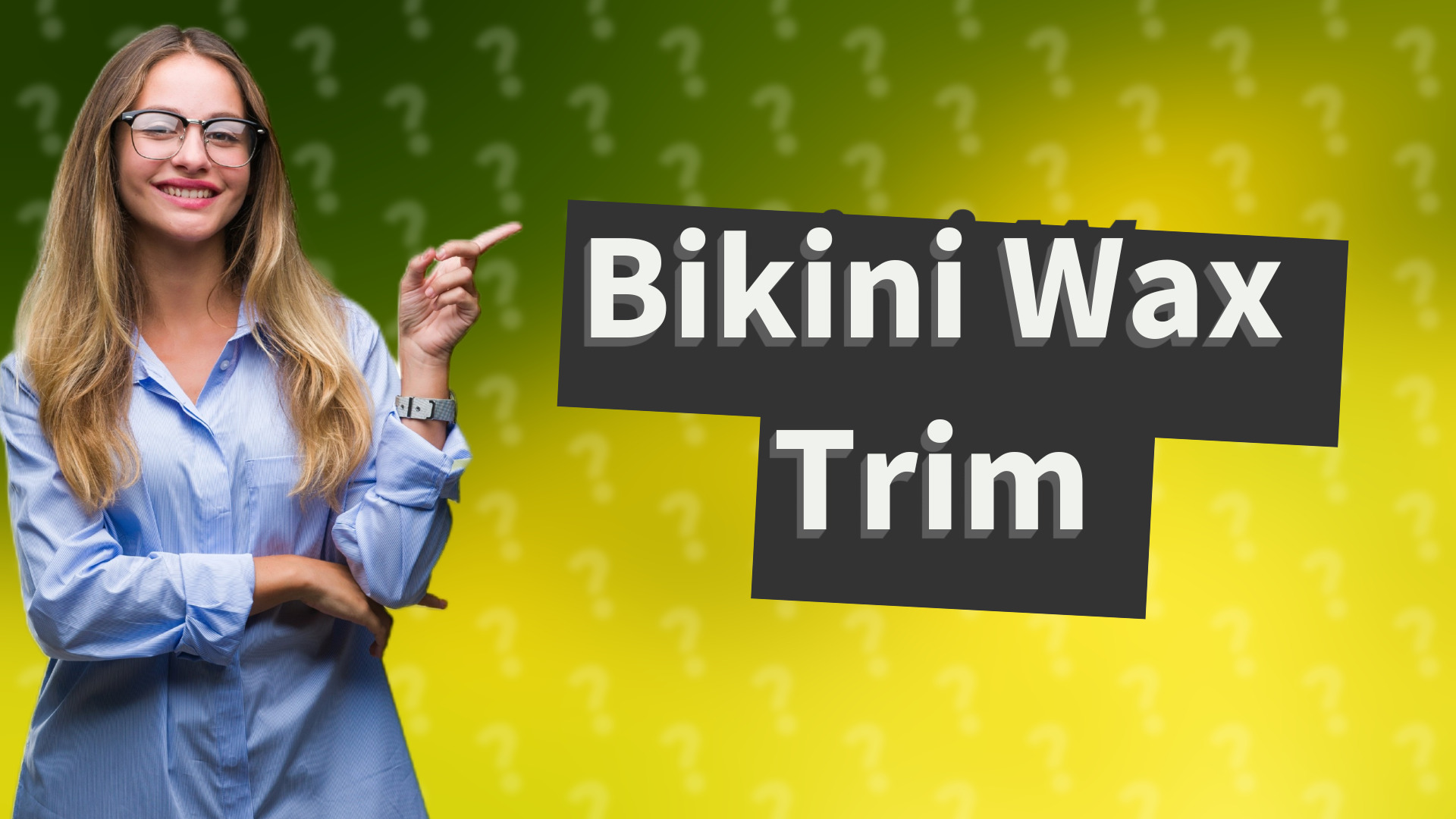 Bikini Wax Trim