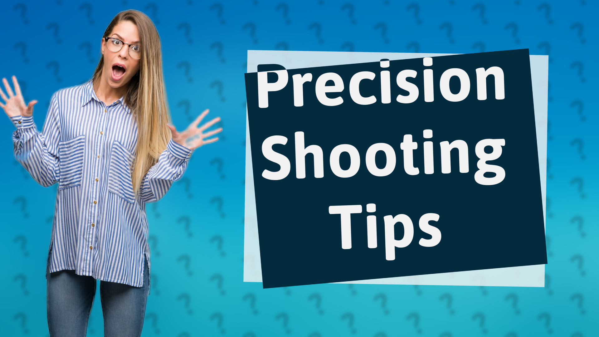 Precision Shooting Tips