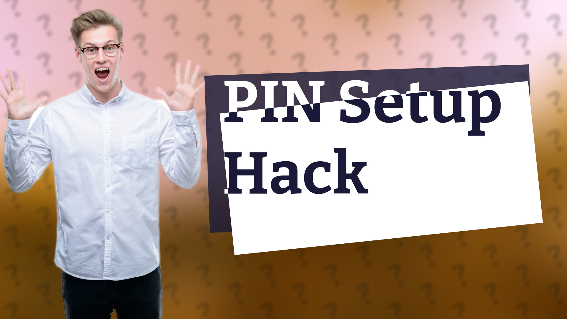 PIN Setup Hack