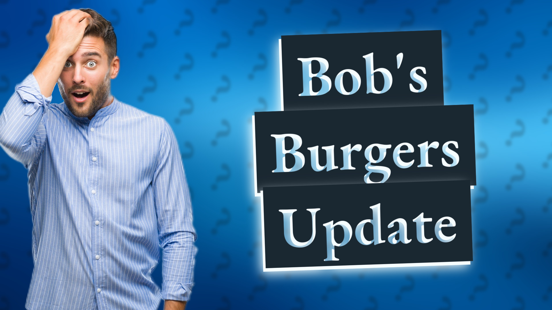 Bob's Burgers Update
