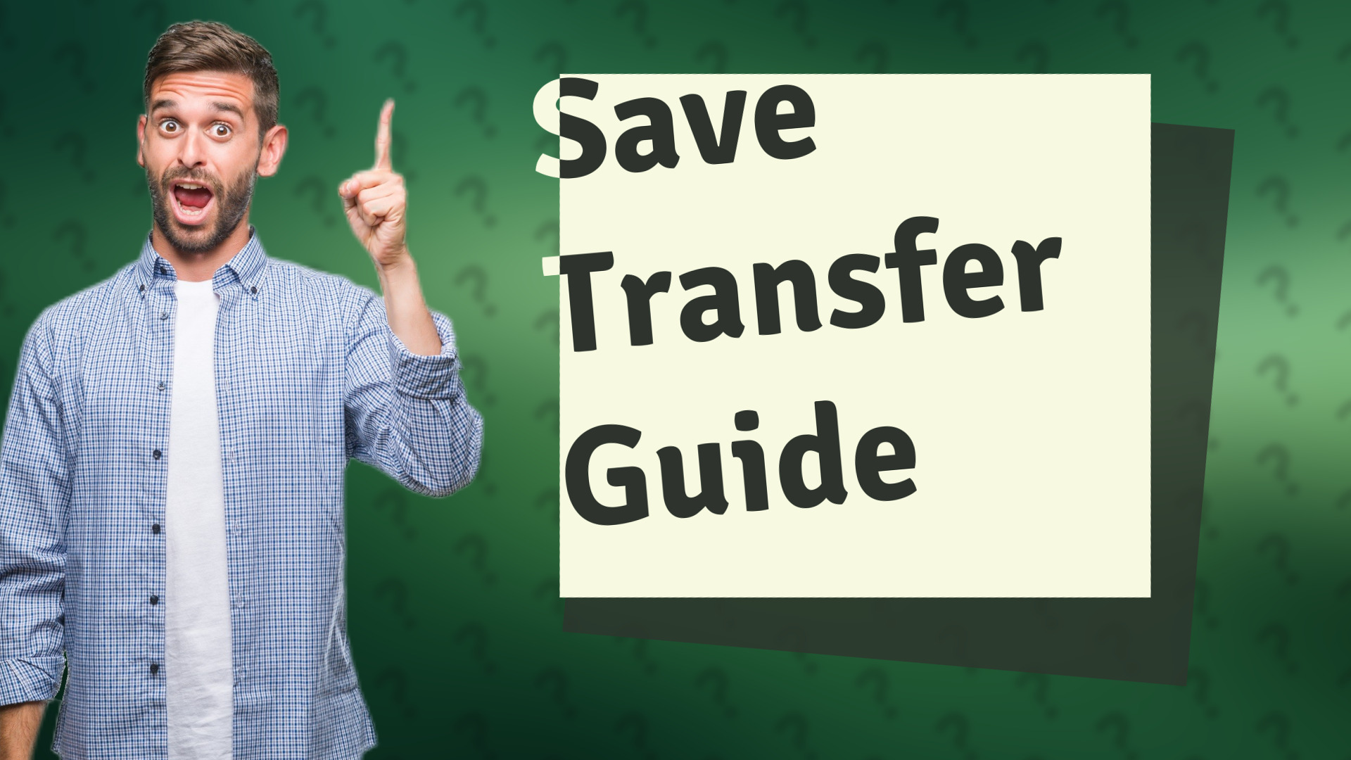 Save Transfer Guide