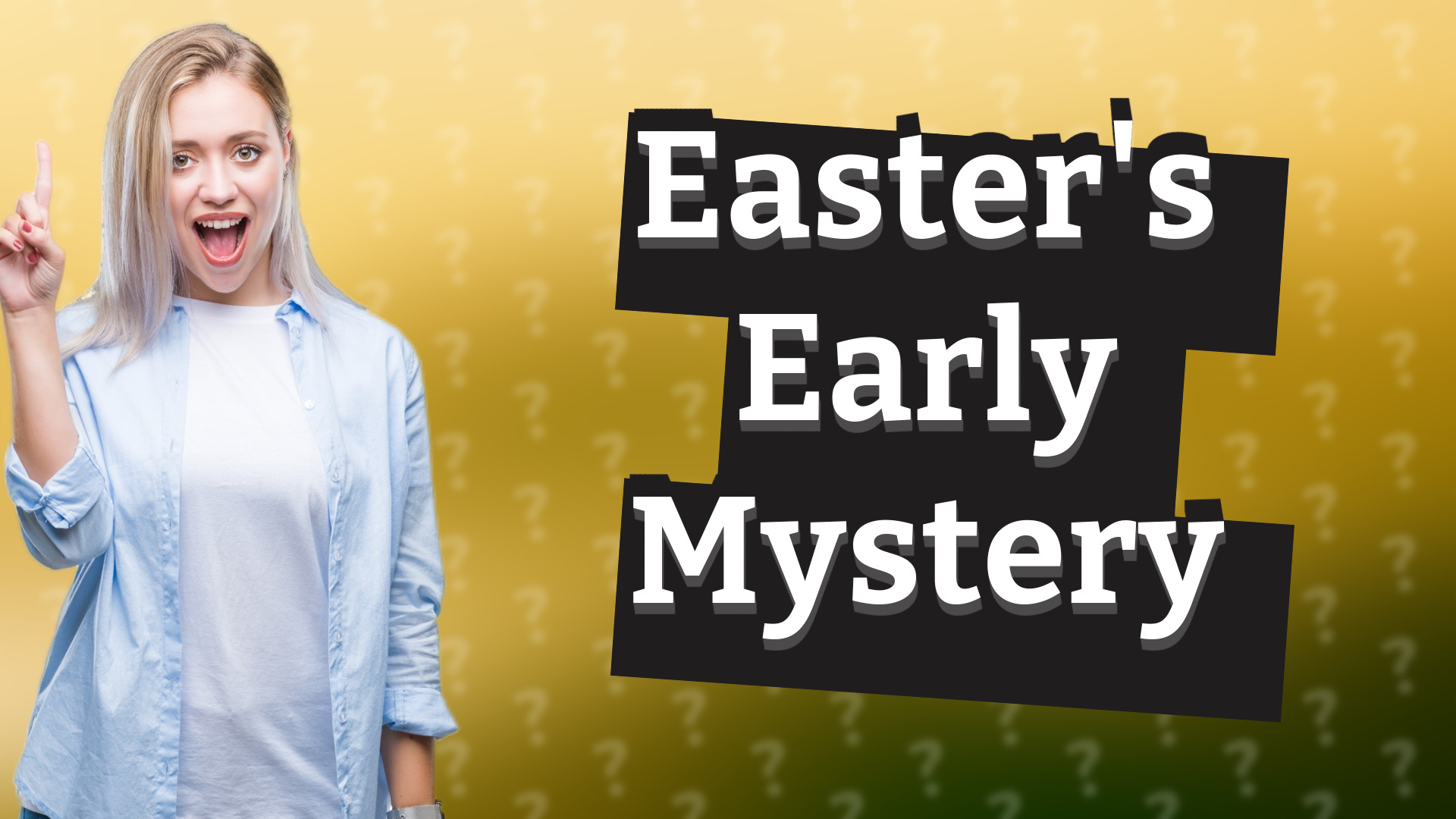 Easter's Early Mystery