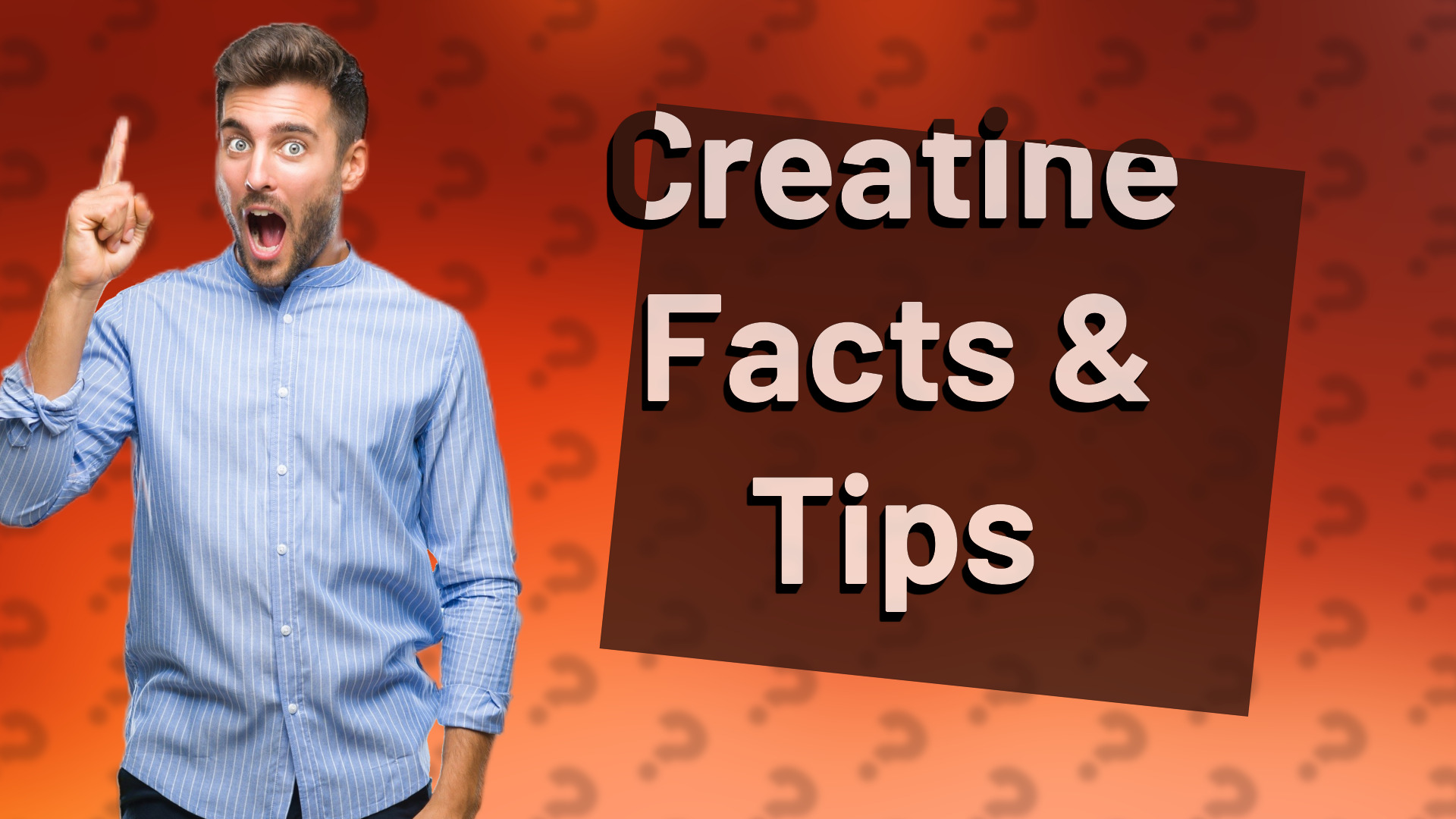 Creatine Facts & Tips