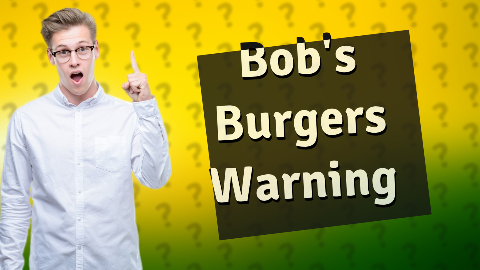 Bob's Burgers Warning