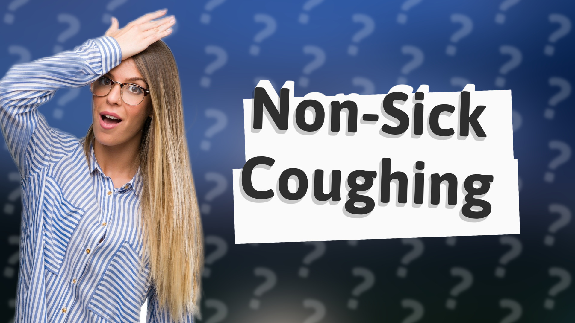 Non-Sick Coughing