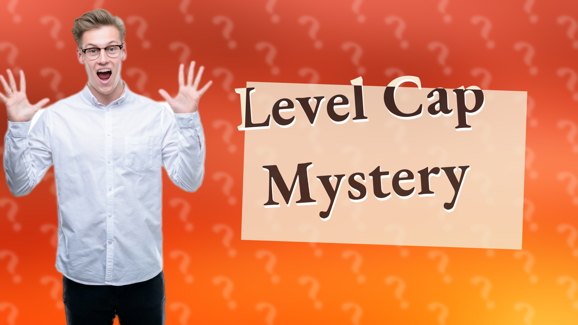 Level Cap Mystery