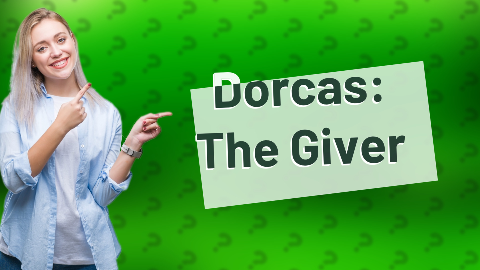Dorcas: The Giver
