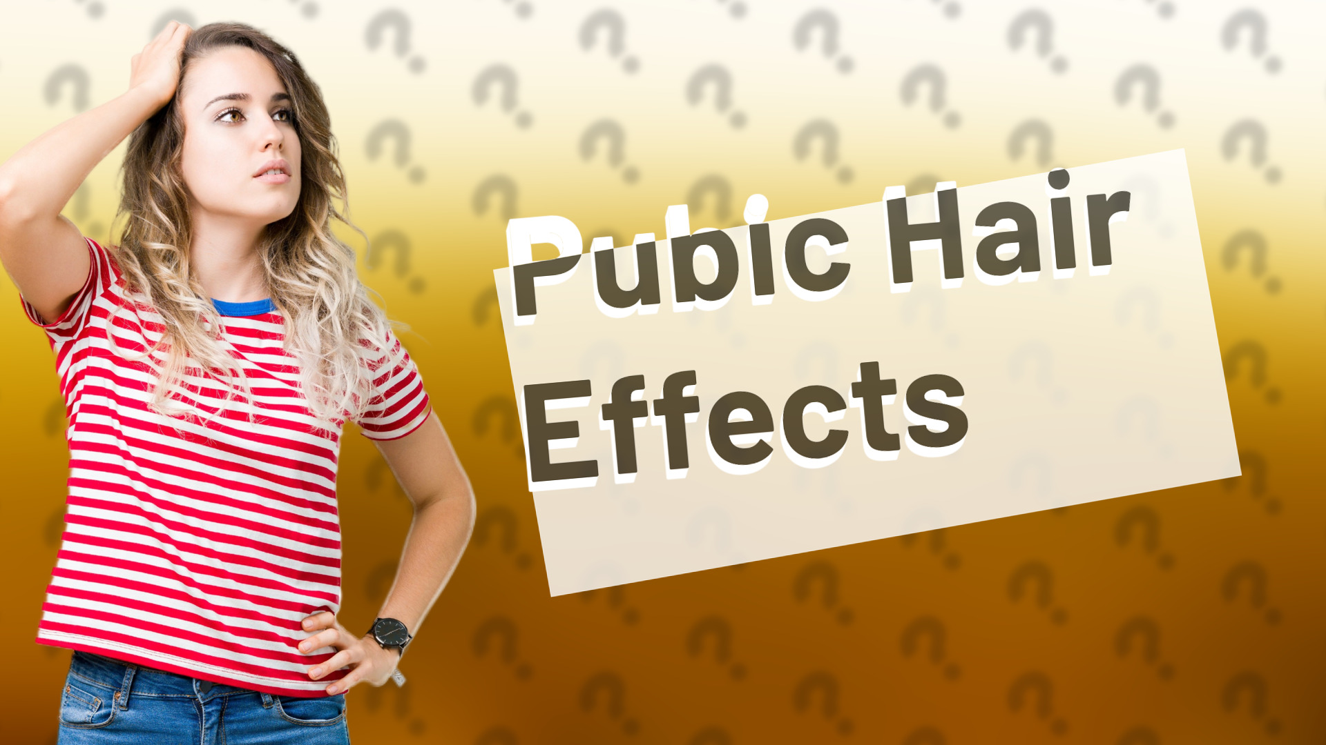 Pubic Hair Effects