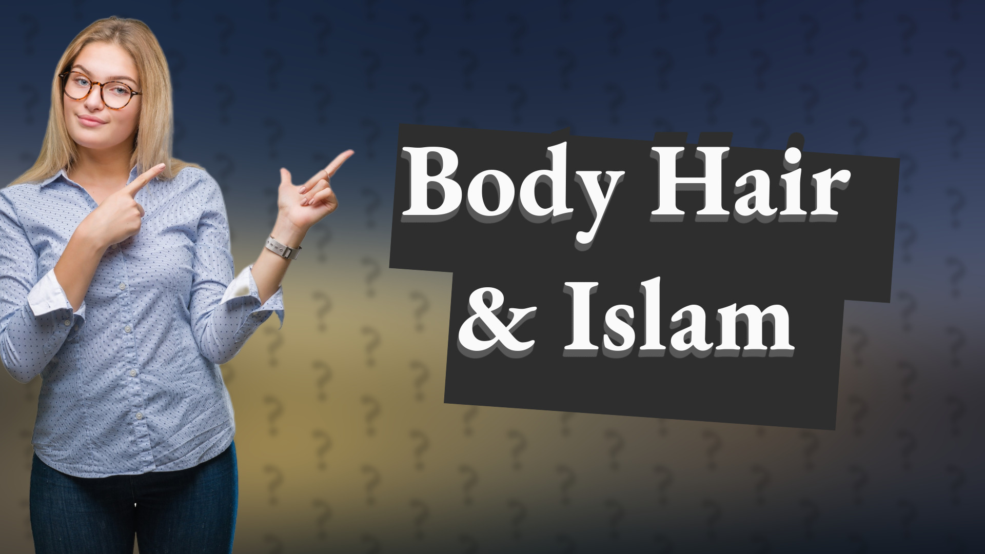 Body Hair & Islam