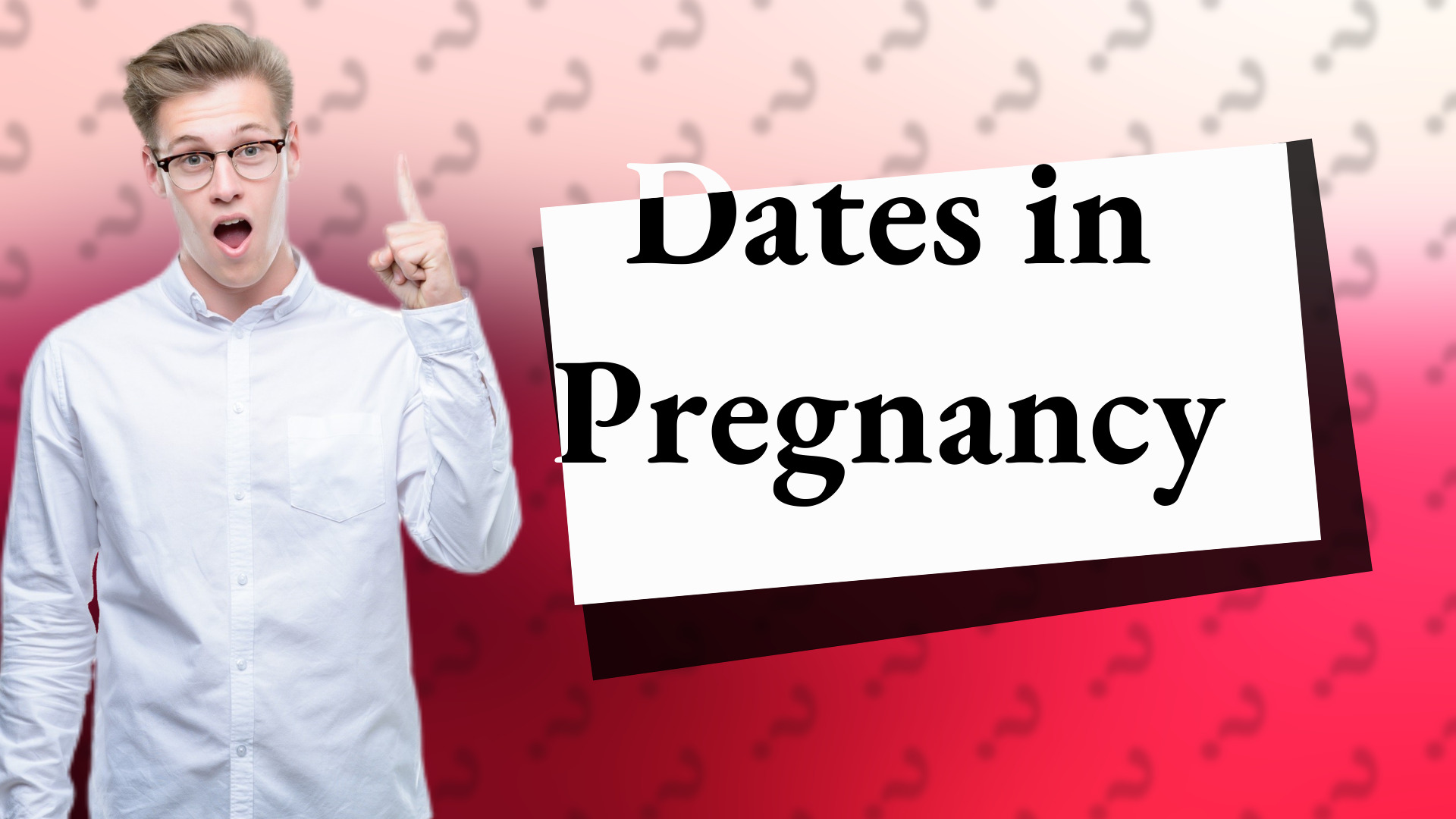 Dates in Pregnancy