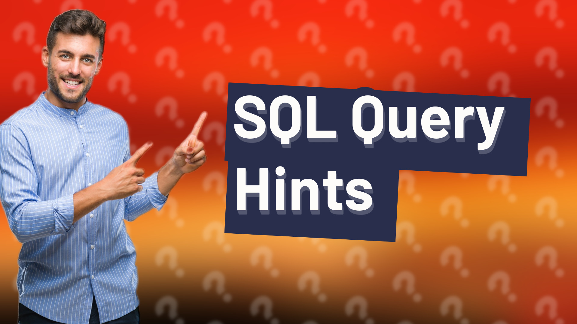 SQL Query Hints