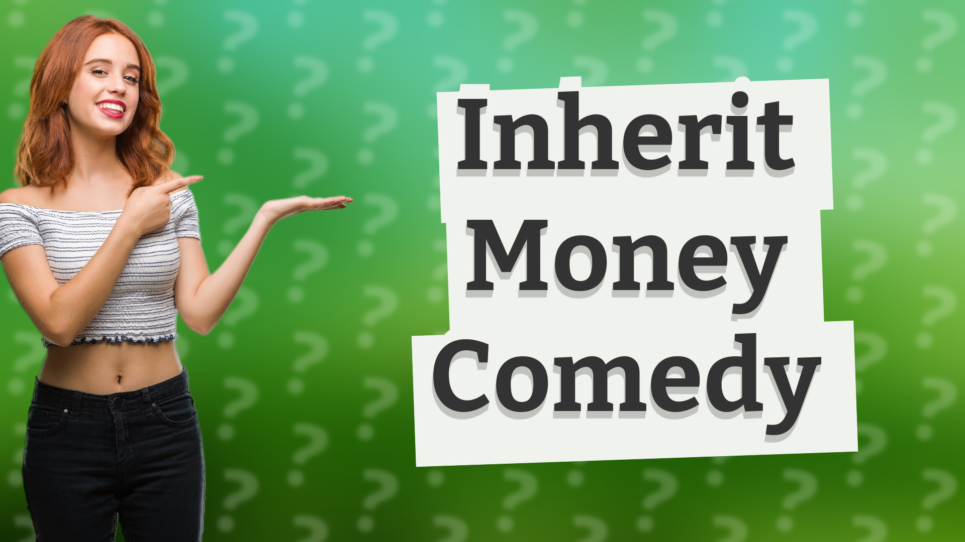 Inherit Money Comedy