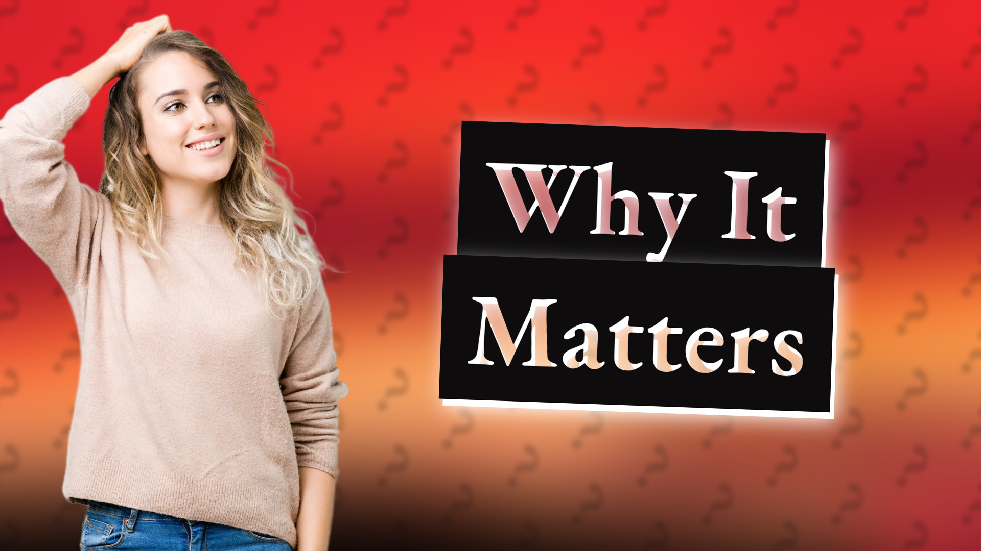 Why It Matters