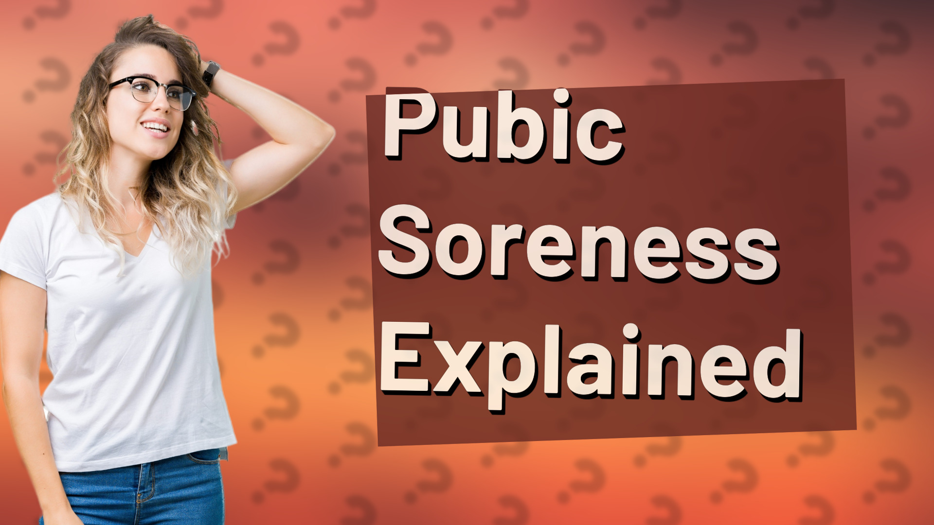 Pubic Soreness Explained