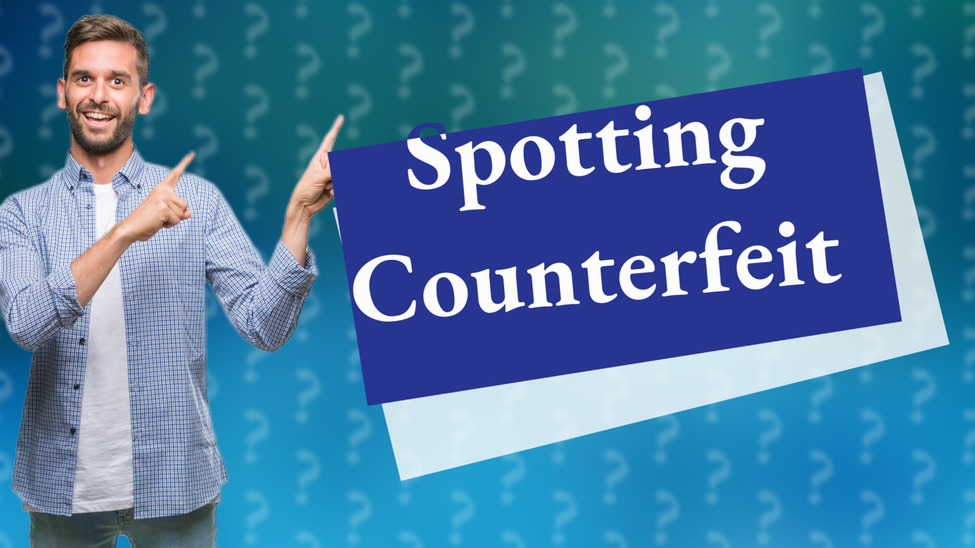Spotting Counterfeit