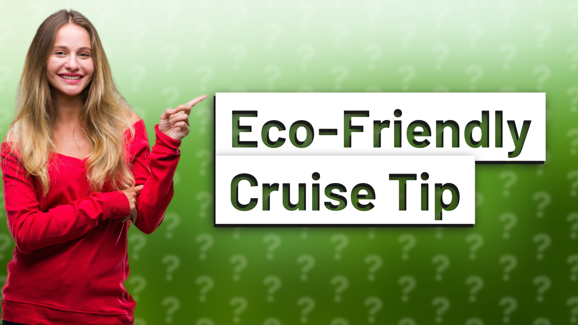 Eco-Friendly Cruise Tip