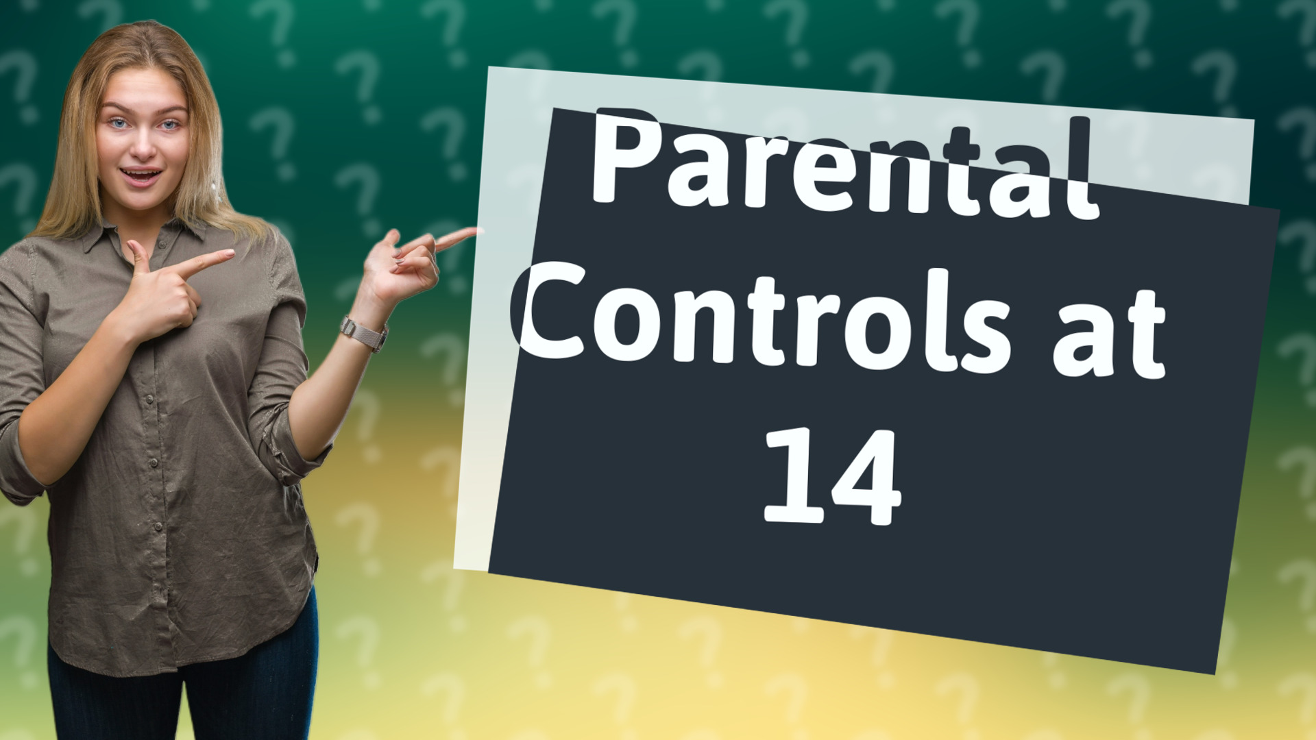 Parental Controls at 14