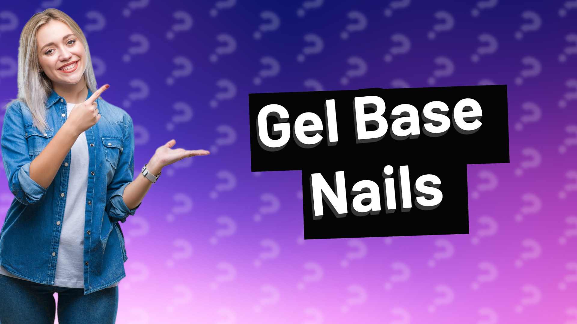 Gel Base Nails