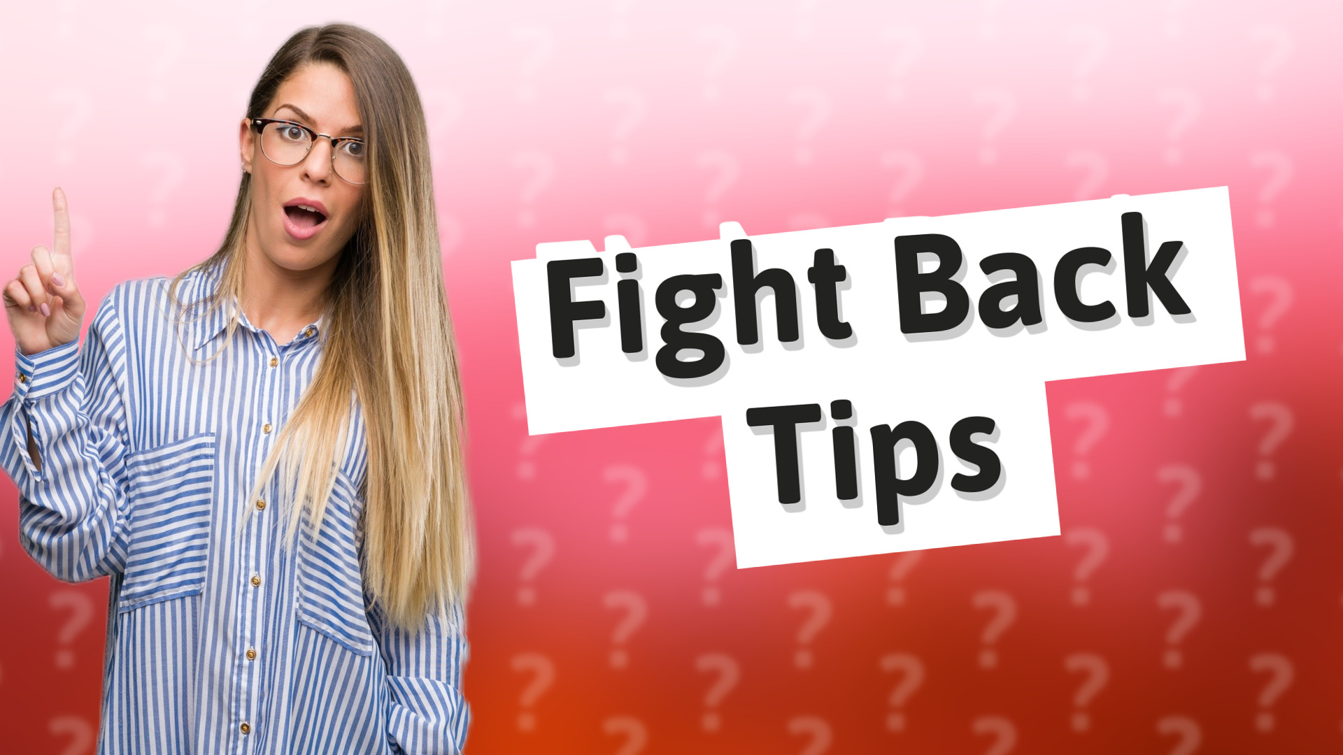 Fight Back Tips