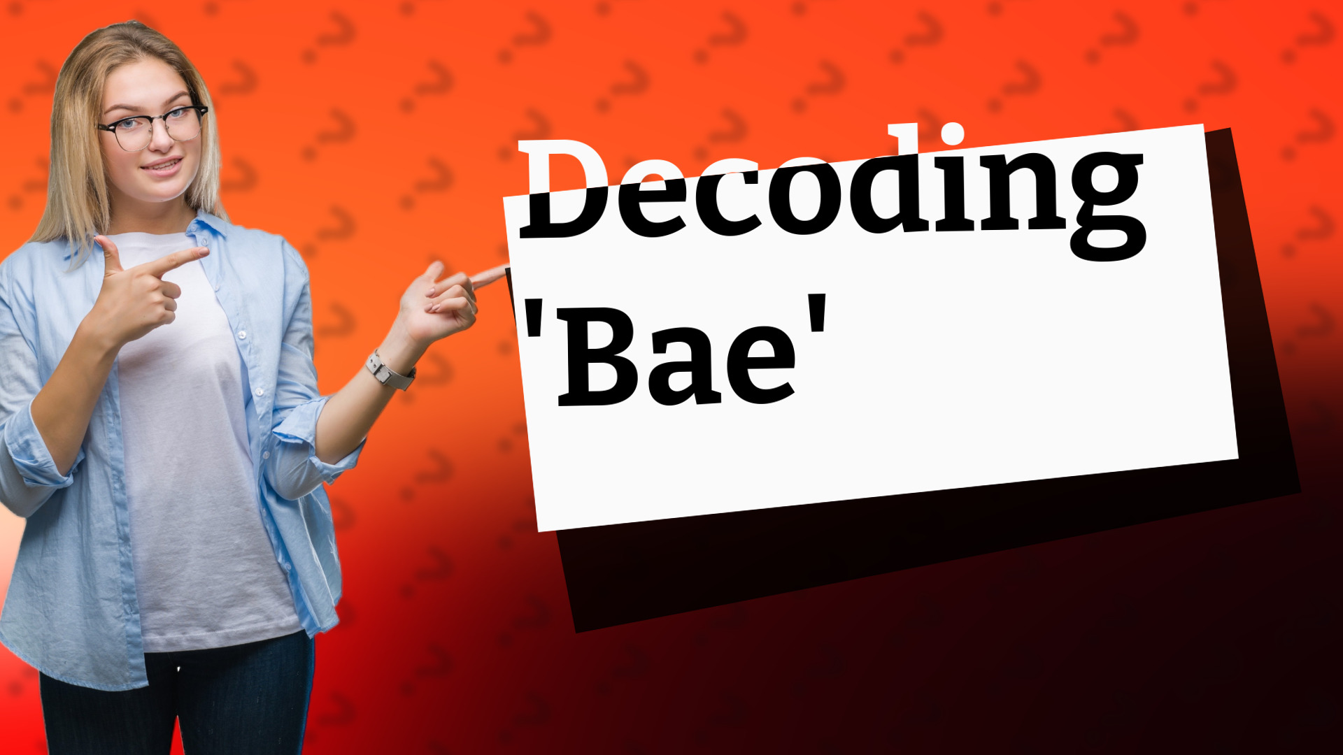 Decoding 'Bae'
