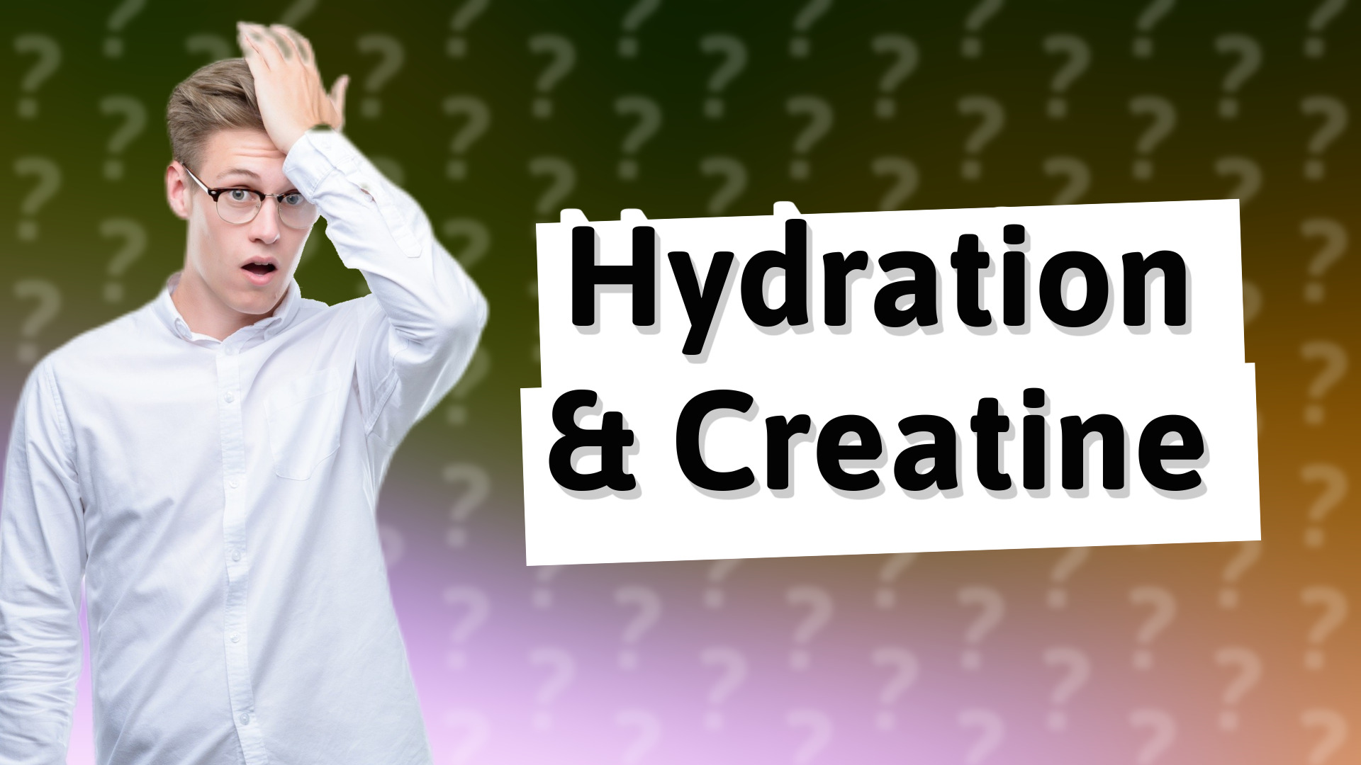 Hydration & Creatine