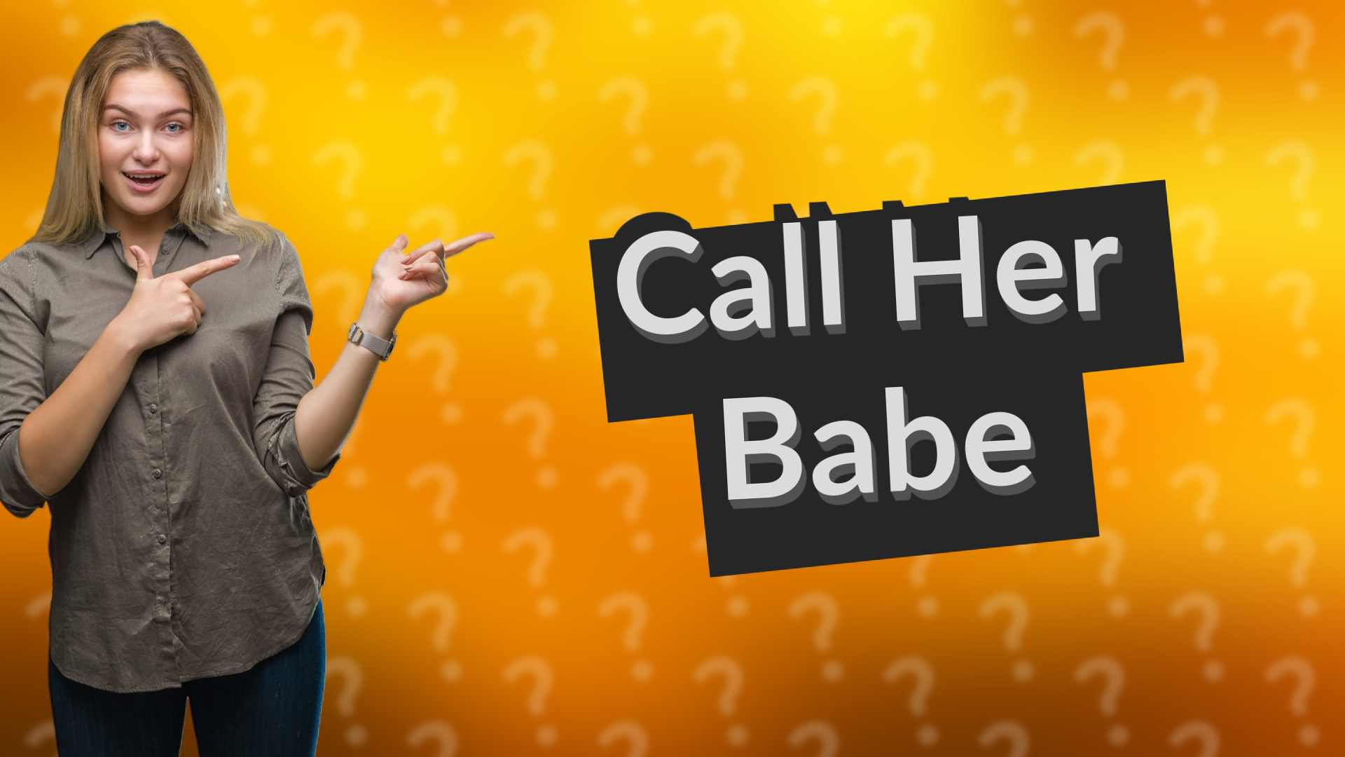Call Her Babe
