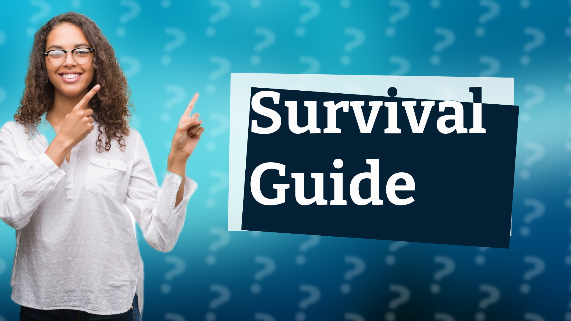 Survival Guide