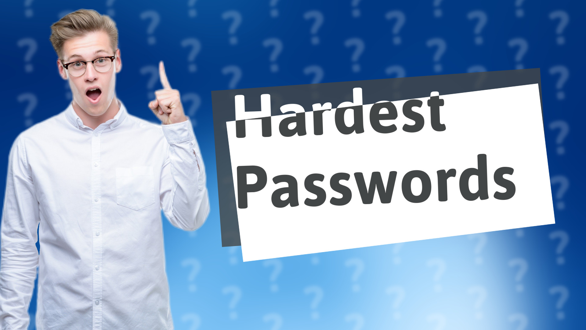Hardest Passwords