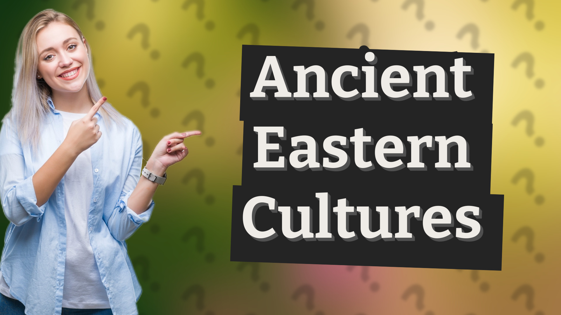 Ancient Eastern Cultures
