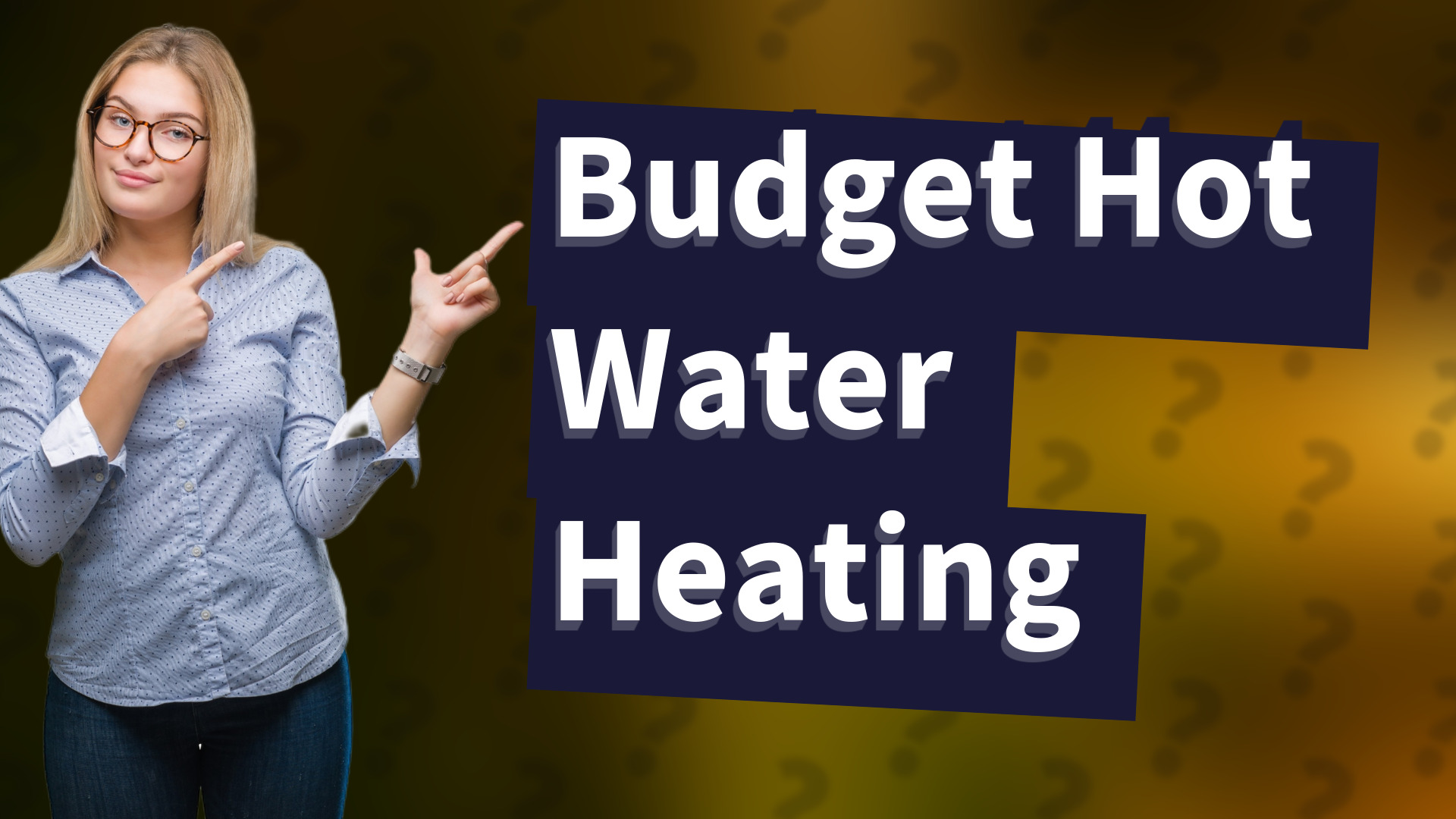 Budget Hot Water Heating