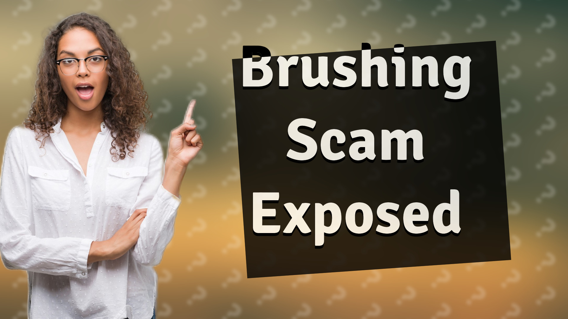 Brushing Scam Exposed