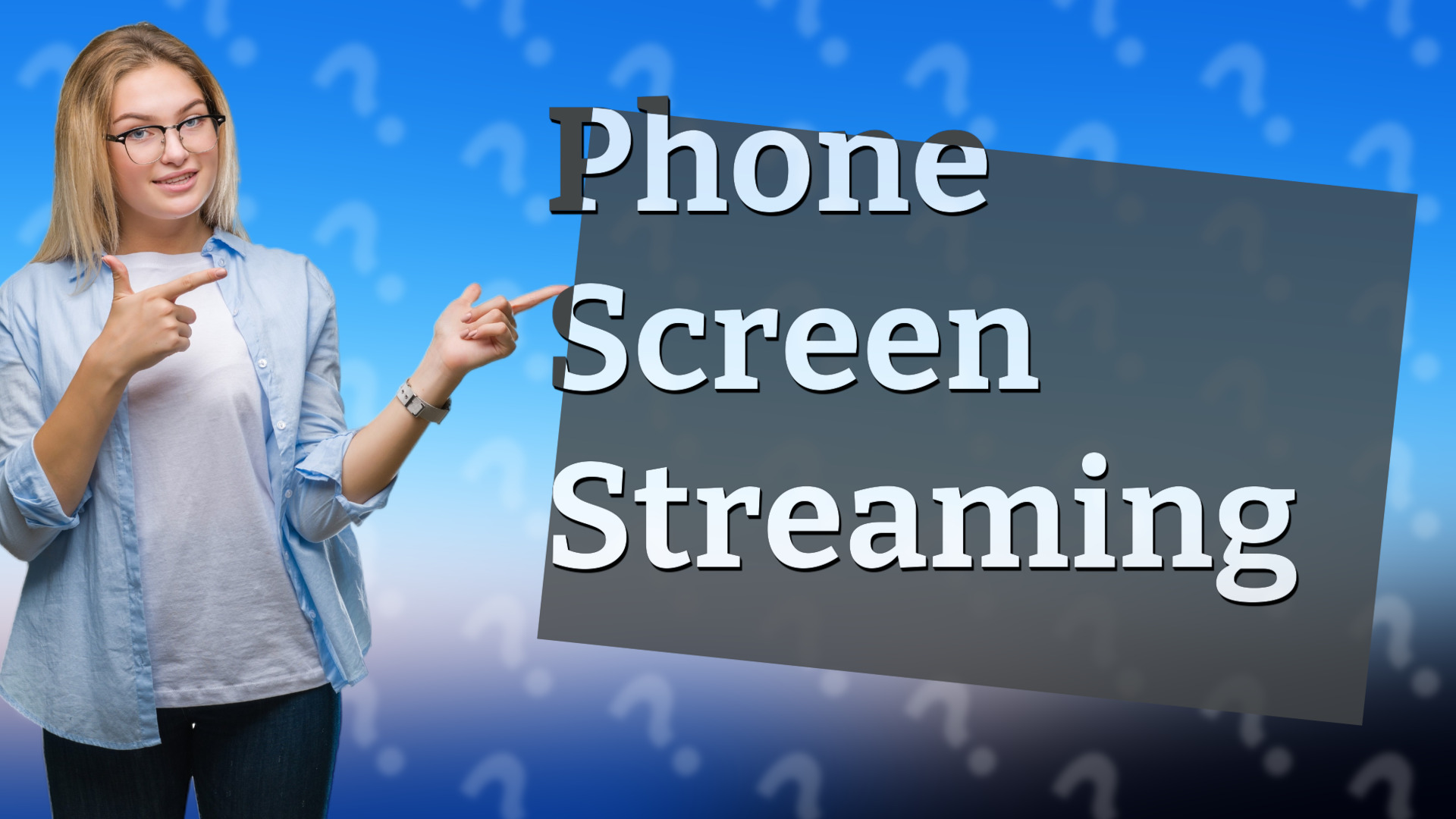 Phone Screen Streaming