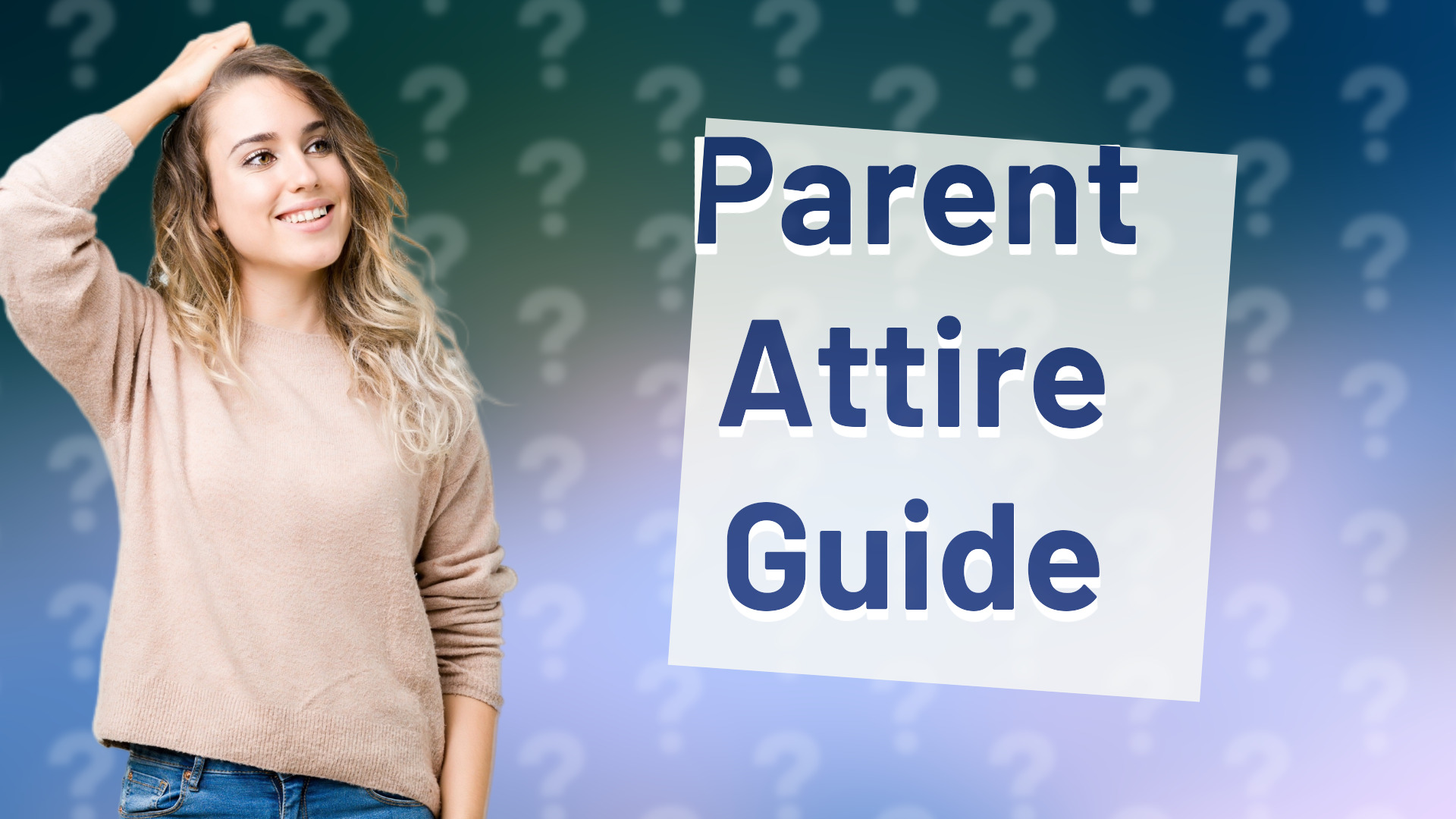 Parent Attire Guide