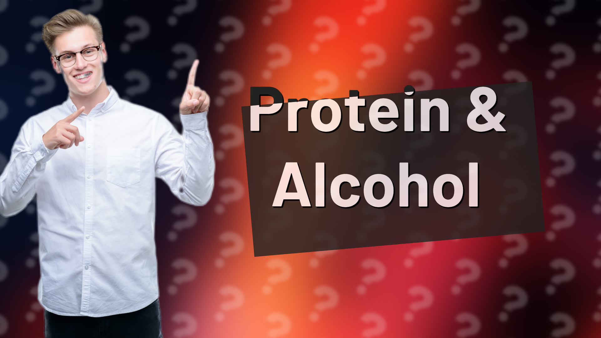 Protein & Alcohol