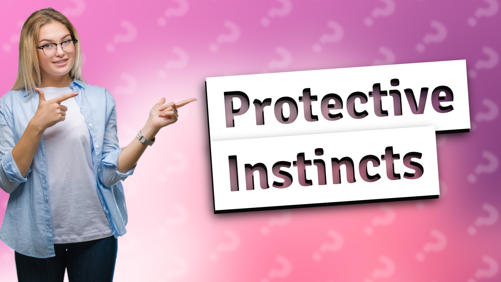 Protective Instincts