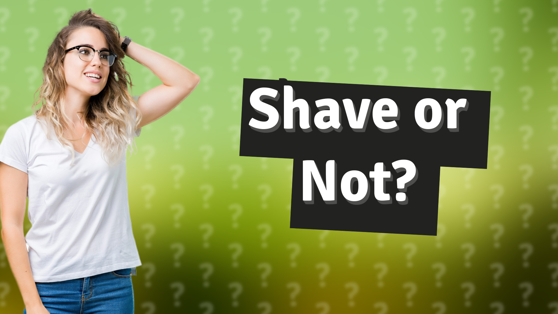 Shave or Not?