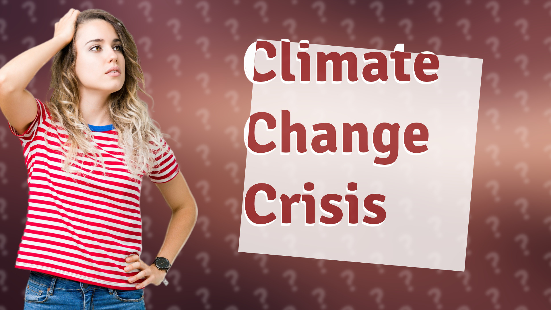 Climate Change Crisis