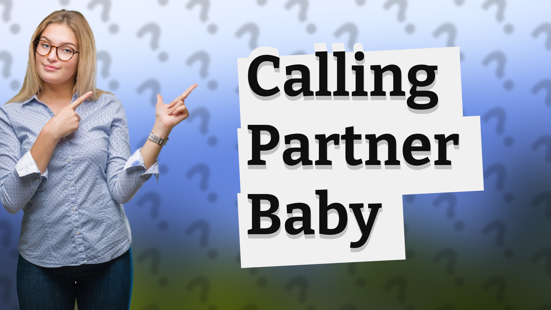 Calling Partner Baby