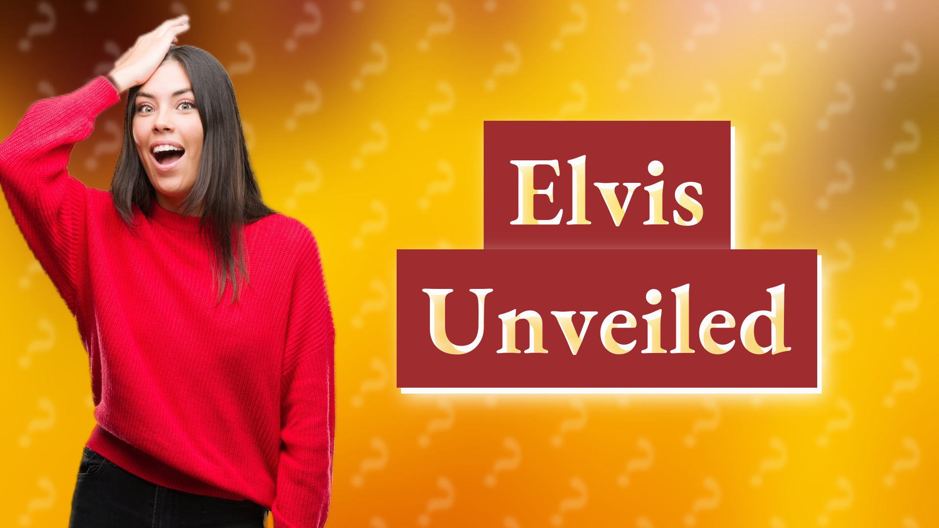 Elvis Unveiled