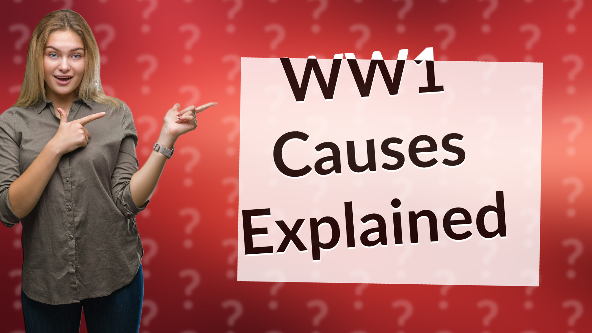 WW1 Causes Explained