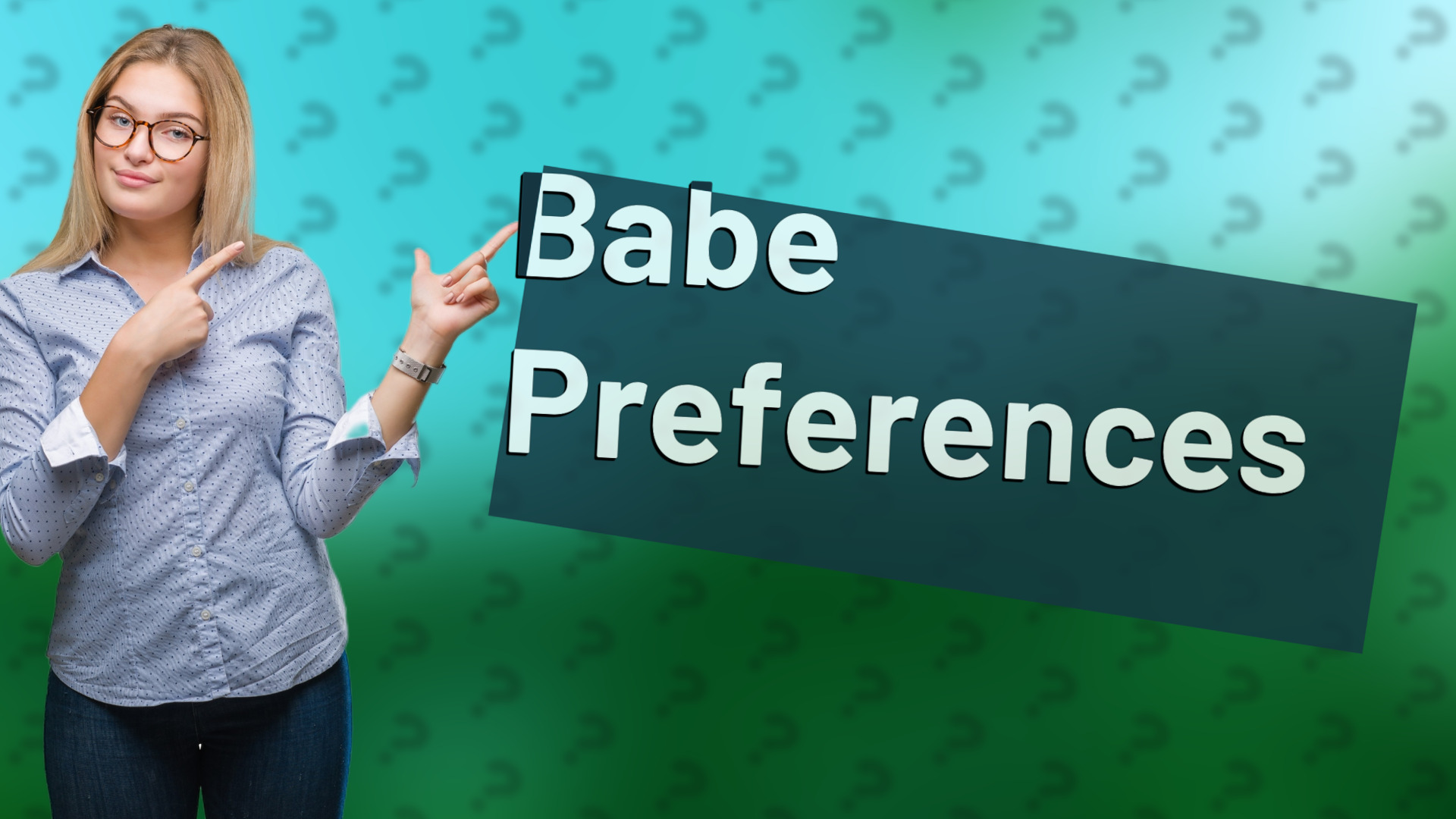 Babe Preferences