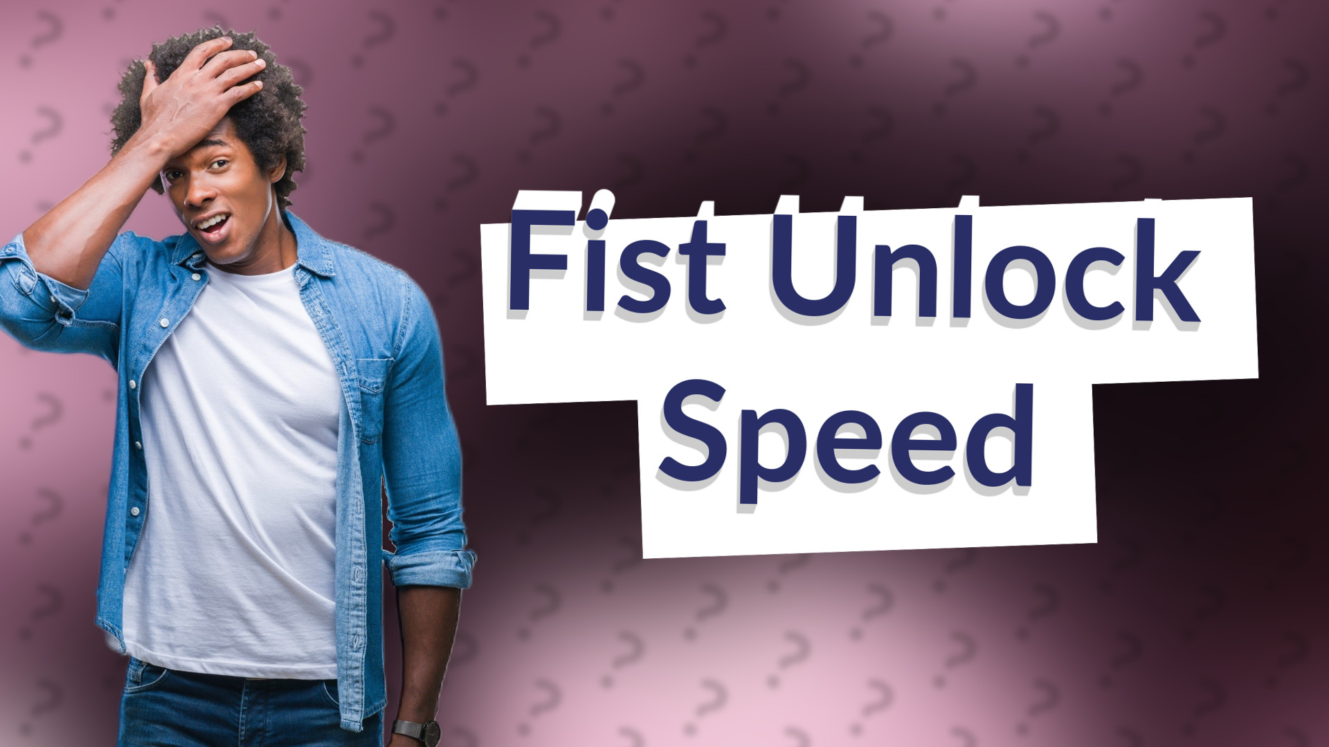 Fist Unlock Speed