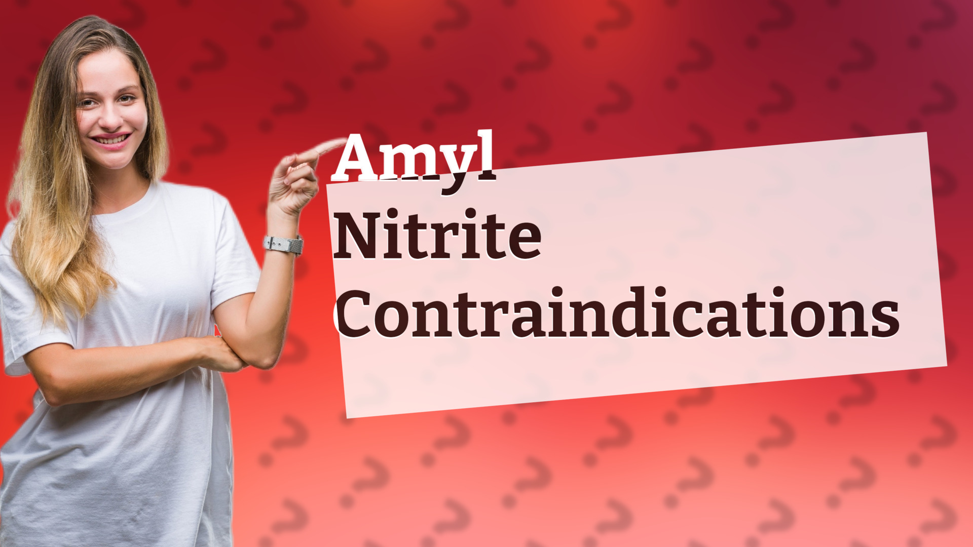 Amyl Nitrite Contraindications