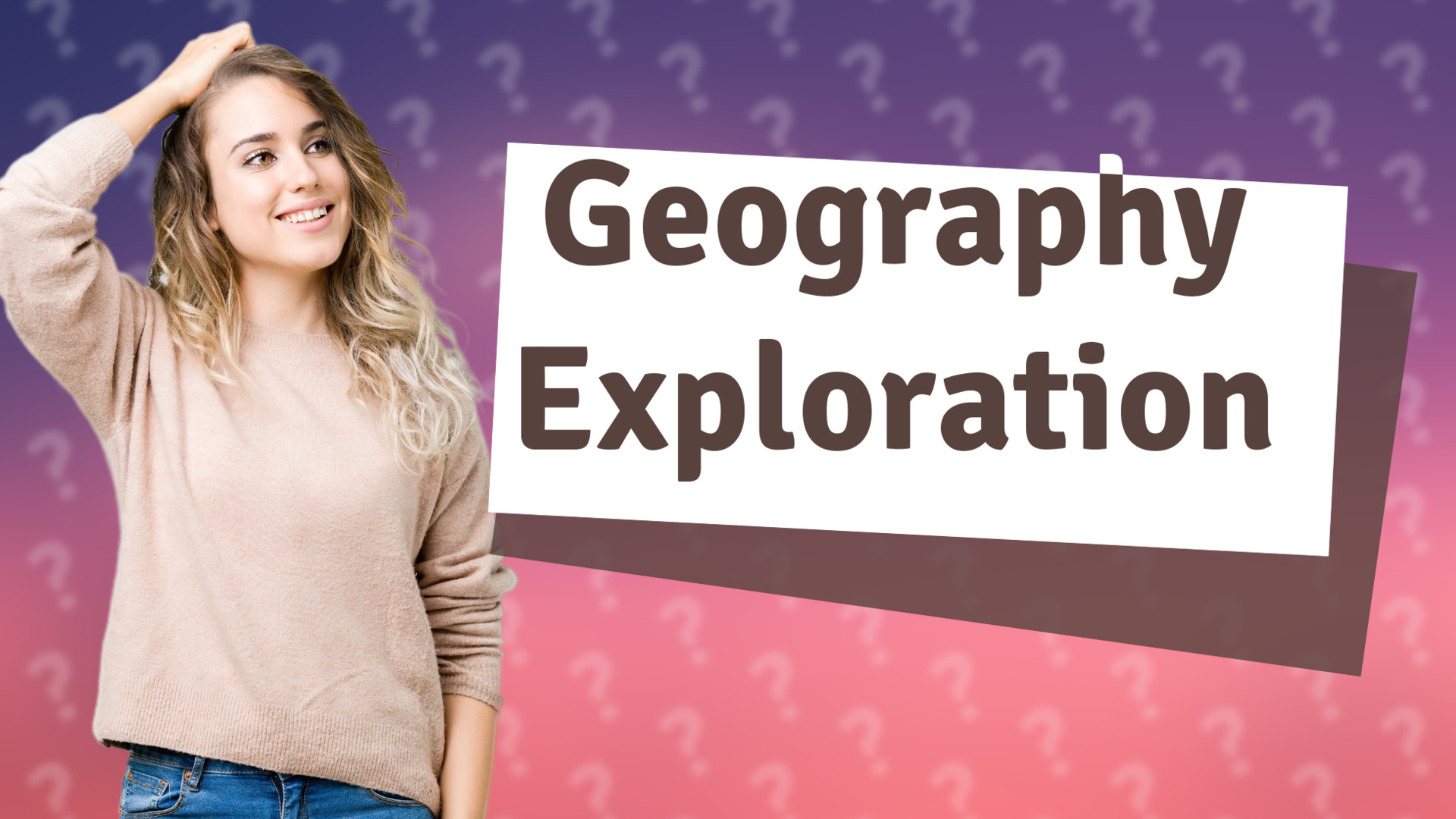 Geography Exploration