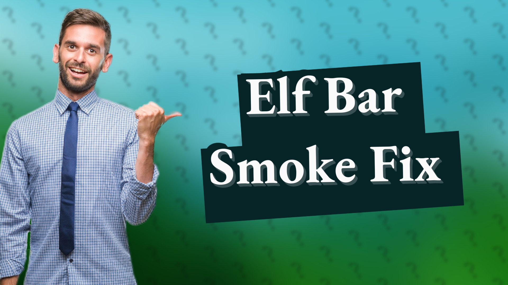 Elf Bar Smoke Fix