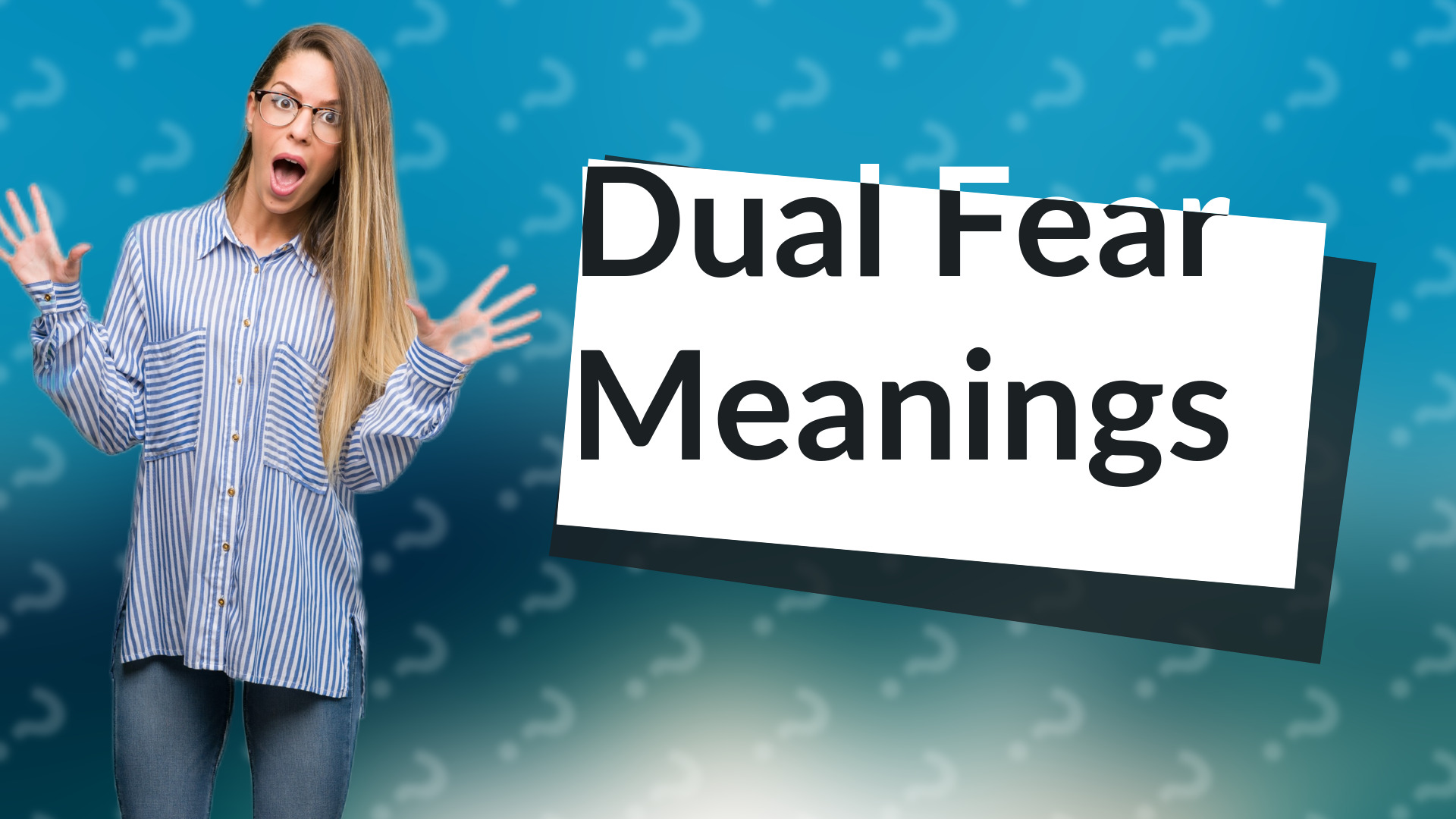 Dual Fear Meanings